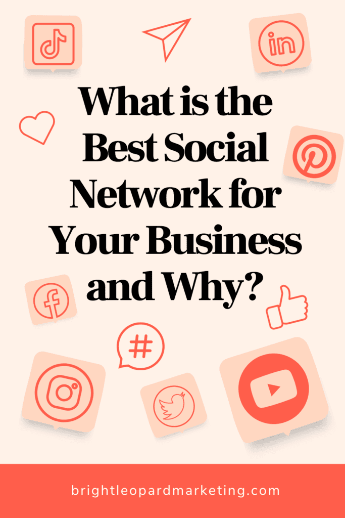 What is the best social network for your business and why